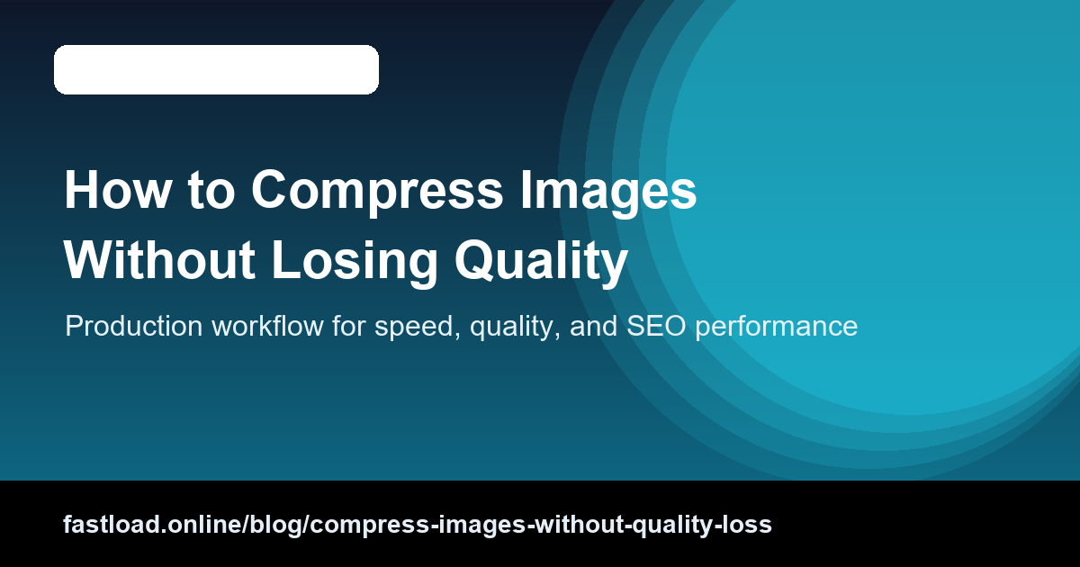 How to Compress Images Without Losing Quality