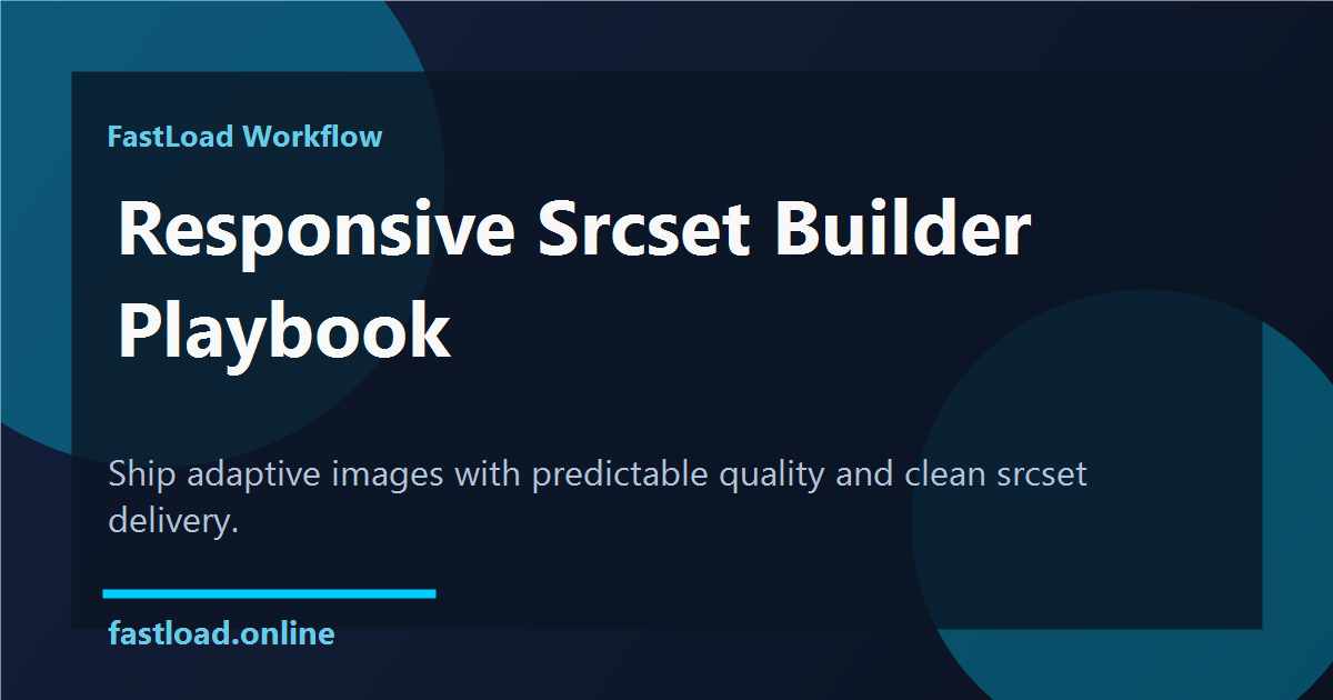 Responsive srcset delivery workflow board